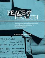 Peace & Health: How a group of small-town activists and college students set out to change healthcare 