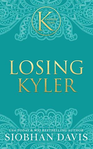 Losing Kyler (The Kennedy Boys(R)) Hardcover