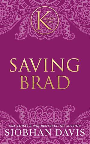 Saving Brad (The Kennedy Boys(R)) Hardcover