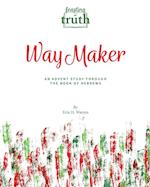 Feasting On Truth Way Maker