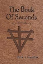 The Book of Seconds: The Ruach Saga Volume Two - Second Edition 