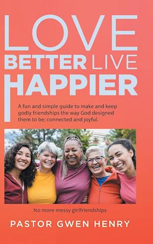 Love Better Live Happier