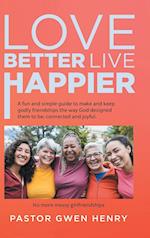 Love Better Live Happier