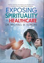 Exposing Spirituality in Healthcare 