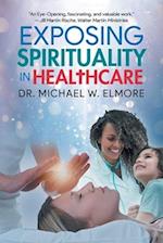 Exposing Spirituality in Healthcare 