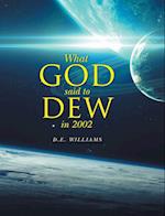 What God Said To Dew in 2002 