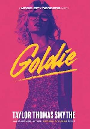 Goldie: A Magic City Wonders Novel