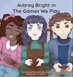 Aubrey Bright in The Games We Play