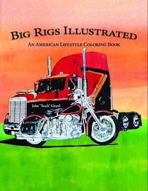 Big Rigs Illustrated