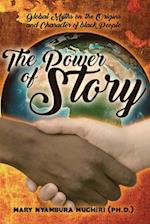 The Power Of Story: Global Myths on the Origins and Character of Black People 