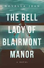 The Bell Lady of Blairmont Manor 