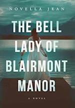 The Bell Lady of Blairmont Manor 