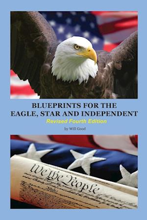 Blueprints for the Eagle, Star, and Independent