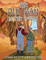 The Ole Man in the Woods