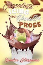 Chocolate Icing on Vanilla Prose