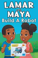 Lamar and Maya Build A Robot