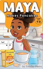 Maya Makes Pancakes 