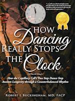 How Dancing Really Stops the Clock 