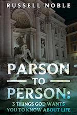 PARSON TO PERSON