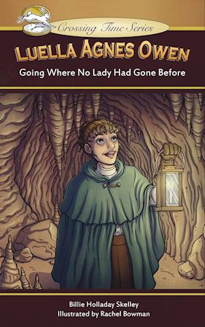 Luella Agnes Owen: Going Where No Lady Had Gone Before