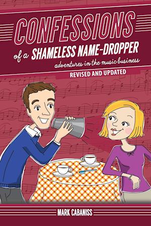 Confessions of a Shameless Name-Dropper (Revised and Updated)