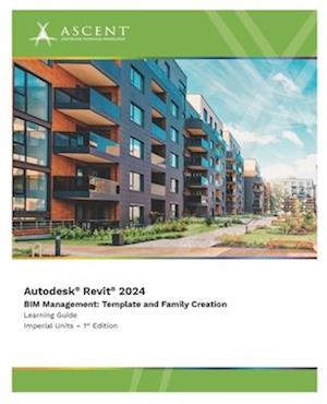 Autodesk Revit 2024 BIM Management: Template and Family Creation (Imperial Units)