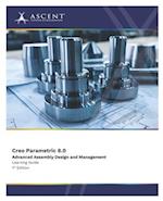 Creo Parametric 8.0: Advanced Assembly Design and Management 