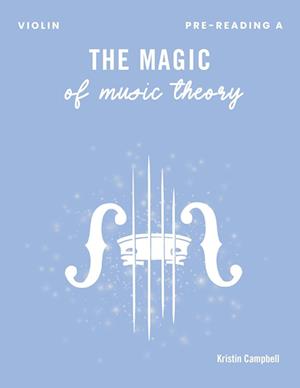 The Magic of Music Theory Pre-Reading A Violin