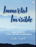 Immortal, Invisible