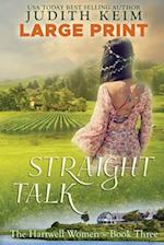 Straight Talk: Large Print Edition 