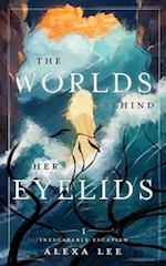 The World Behind Her Eyelids 