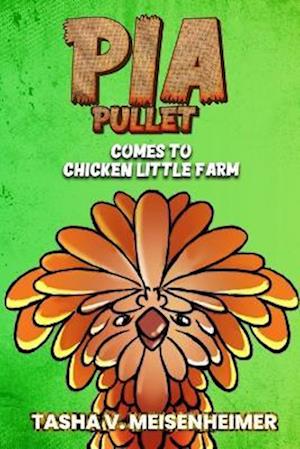 Pia Pullet Comes to Chicken Little Farm