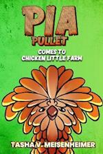 Pia Pullet Comes to Chicken Little Farm 