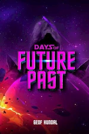 DAYS OF FUTURE PAST