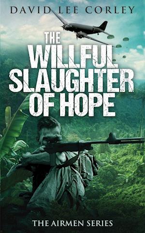 The Willful Slaughter of Hope