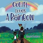 GOD/EL Loves a Rainbow 