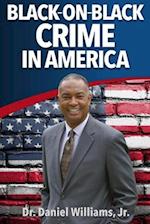Black-On-Black Crime in America 