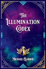 The Illumination Codex (2nd Edition): Guidance for Ascension to New Earth 