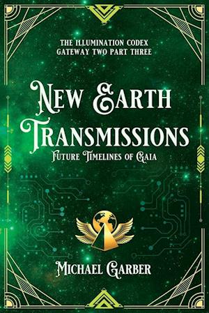 New Earth Transmissions