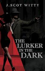 The Lurker in the Dark 