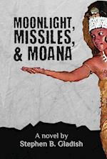 Moonlight, Missiles, and Moana 