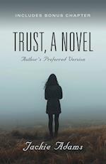 Trust, A Novel