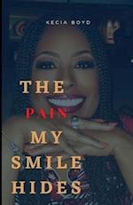 The Pain My Smile HIdes 