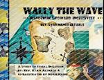 Wally the Wave's Wanderings to Inclusivity: A Salty Tale of Oneness Outside of Sameness 