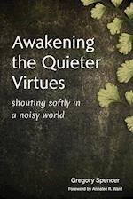 Awakening the Quieter Virtues