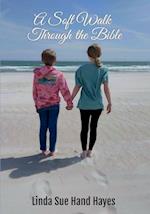 A Soft Walk Through the Bible