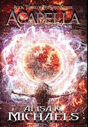 Acapella: Book Three of The Siren Series