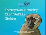 The Day Manuel Monkey Didn't Feel Like Climbing 