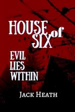 House of Six : Evil Lies Within