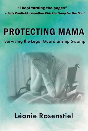 Protecting Mama: Surviving the Legal Guardianship Swamp